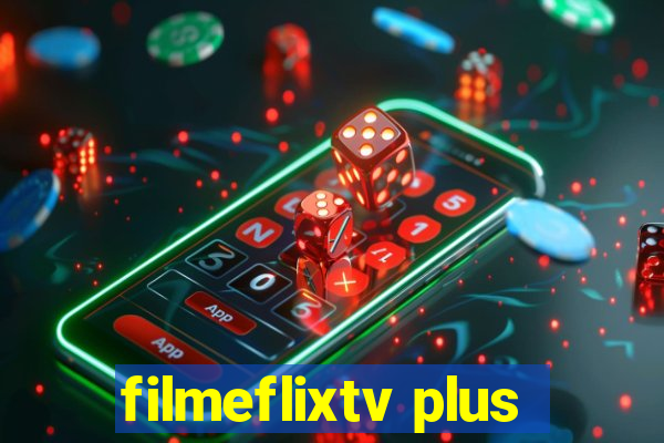 filmeflixtv plus